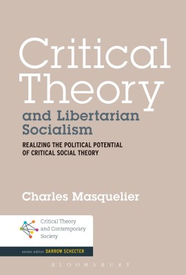 Critical Theory and Libertarian Socialism(English, Paperback, Masquelier Charles Dr.)