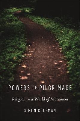 Powers of Pilgrimage(English, Electronic book text, Coleman Simon)