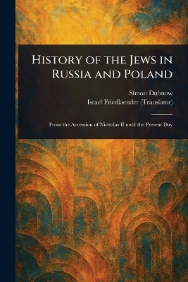 History of the Jews in Russia and Poland(English, Paperback, Dubnow Simon)