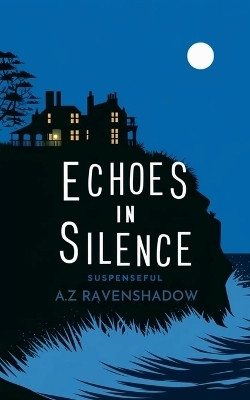 Echoes In Silence(English, Paperback, Ravenshadow A Z)