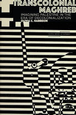 Transcolonial Maghreb(English, Electronic book text, unknown)