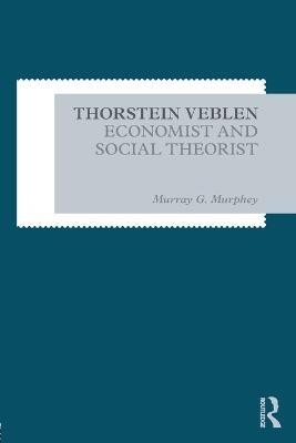 Thorstein Veblen(English, Paperback, Murphey Murray)