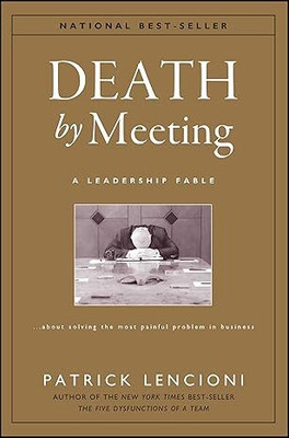 Death by Meeting(Paperback, Patrick M. Lencioni)