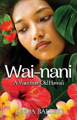 Wai-nani(English, Paperback, Ballou Linda)