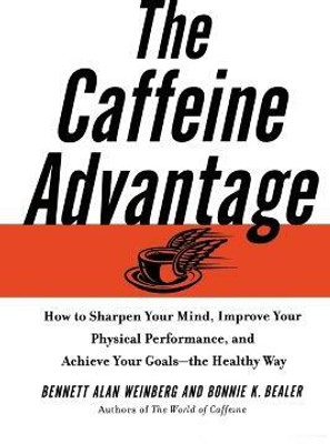 The Caffeine Advantage(English, Paperback, Weinberg Bennett Alan)