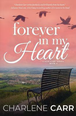 Forever In My Heart(English, Paperback, Carr Charlene)
