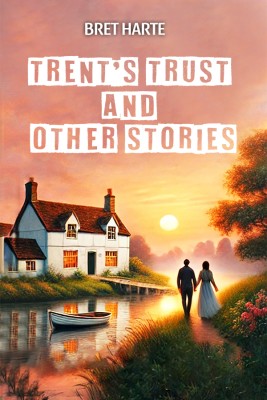 Trent's Trust And Other Stories(English, Paperback, Harte Bret)