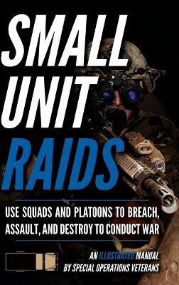 Small Unit Raids(English, Hardcover, Luke Matthew)
