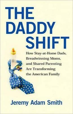 The Daddy Shift(English, Paperback, Smith Jeremy A.)