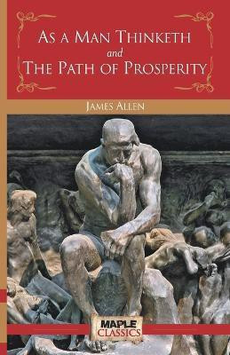 As a Man Thinketh and the Path of Prosperity(English, Paperback, Allen James)