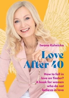 Love After 40(English, Paperback, Kulwicka Iwona)