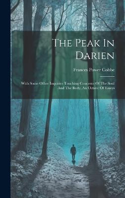The Peak In Darien(English, Hardcover, Cobbe Frances Power)