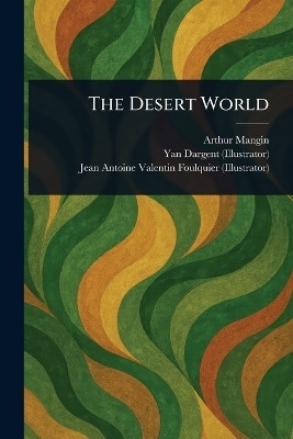The Desert World(English, Paperback, Mangin Arthur)