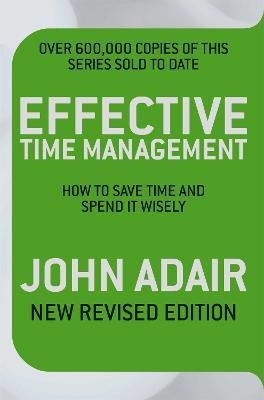 Effective Time Management (Revised edition)(English, Paperback, Adair John)