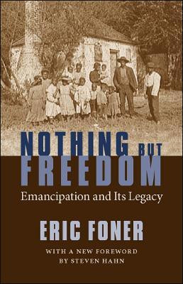 Nothing but Freedom(English, Paperback, Foner Eric)