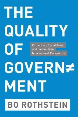 THE QUALITY OF GOVERNMENT - CORRUPTION, SOCIALTRUST AND INEQUALITY IN INTERNATIONAL PERSPECTIVE(English, Paperback, Rothstein Bo)