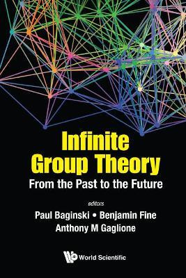 Infinite Group Theory: From The Past To The Future(English, Hardcover, unknown)