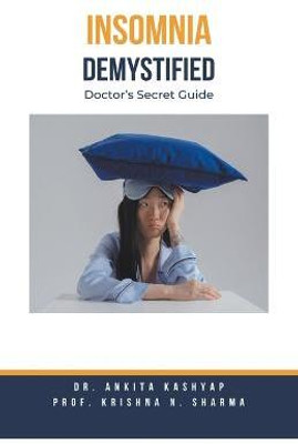 Insomnia Demystified(English, Paperback, Kashyap Ankita Dr)