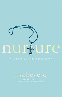 Nurture(English, Paperback, Bevere Lisa)