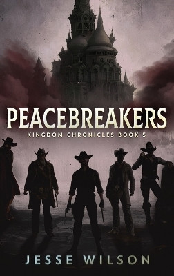 Peacebreakers(English, Hardcover, Wilson Jesse)