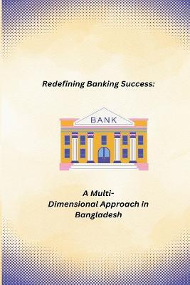 Redefining Banking Success(English, Paperback, Michael Jacob)
