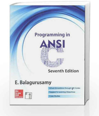 PROGRAMMING IN ANSI C (SEVENTH EDITION)  - ANSI C SEVENTH EDITION(Paperback, E.Balaguruswamy,chairman,EBG Foundation)