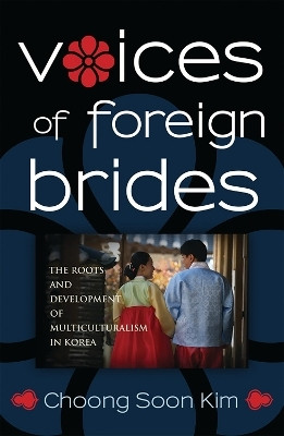 Voices of Foreign Brides(English, Electronic book text, Kim Choong Soon)