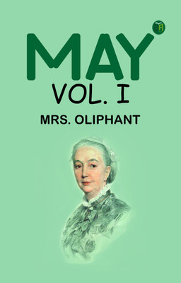 May Vol. I(Paperback, Mrs. Oliphant)