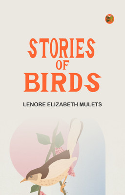 Stories of Birds(Paperback, Lenore Elizabeth Mulets)