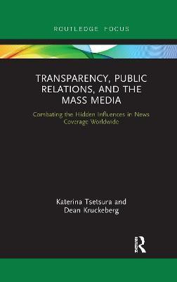 Transparency, Public Relations and the Mass Media(English, Paperback, unknown)