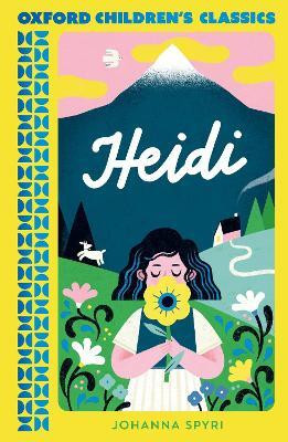 Oxford Children's Classics: Heidi(English, Paperback, Spyri Johanna)