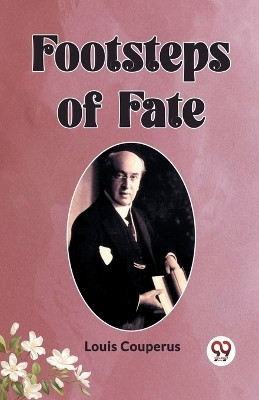 Footsteps of Fate (Edition2023)(English, Paperback, Couperus Louis)