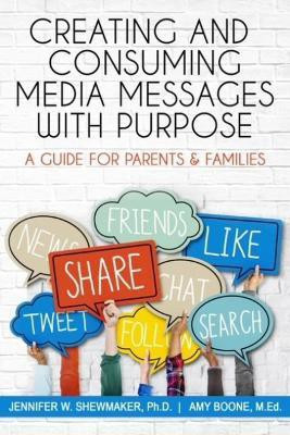 Creating and Consuming Media Messages with Purpose(English, Paperback, Shewmaker Jennifer W.)