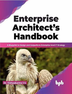 Enterprise Architect's Handbook(English, Paperback, Dr. Vishwakarma J S)