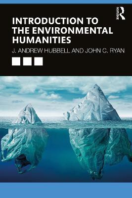 Introduction to the Environmental Humanities(English, Paperback, Hubbell J. Andrew)