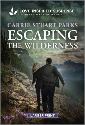 Escaping the Wilderness(English, Paperback, Parks Carrie Stuart)