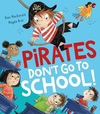 Pirates Don't Go to School!(English, Paperback, MacDonald Alan)