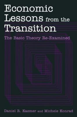 Economic Lessons from the Transition: The Basic Theory Re-examined(English, Paperback, Kazmer Daniel R.)