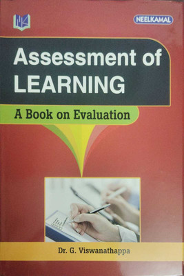Assessment of LEARNING
A BOOK on Evaluation(Hardcover, Dr.G. Viswanathappa)