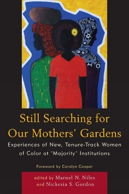 Still Searching For Our Mothers' Gardens(English, Paperback, Niles Marnel N.)