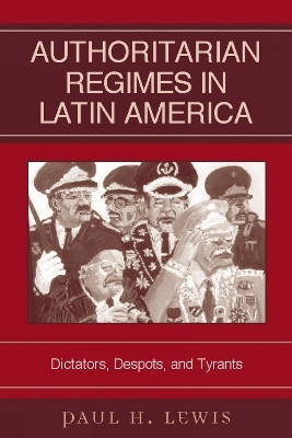 Authoritarian Regimes in Latin America(English, Paperback, Lewis Paul H.)