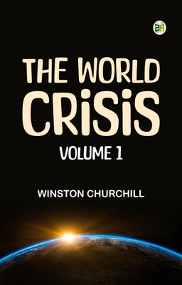 The World Crisis, Volume 1(Paperback, Winston Churchill)