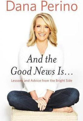 And the Good News Is...(English, Hardcover, Perino Dana)