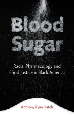 Blood Sugar(English, Hardcover, Hatch Anthony Ryan)