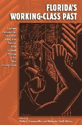 Florida's Working-Class Past(English, Paperback, unknown)