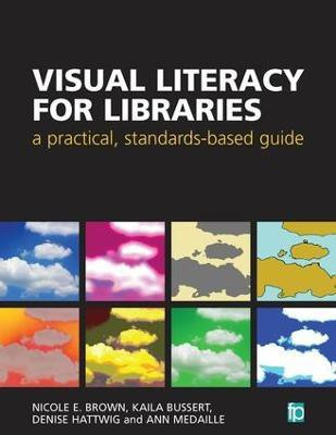 Visual Literacy for Libraries(English, Paperback, Brown Nicole E)