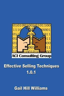 Effective Selling Techniques 1.0.1(English, Paperback, Williams Gail Hill)