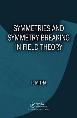 Symmetries and Symmetry Breaking in Field Theory(English, Electronic book text, Mitra Parthasarathi)
