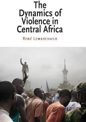 The Dynamics of Violence in Central Africa(English, Paperback, Lemarchand Rene)