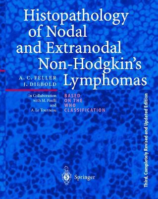 Histopathology of Nodal and Extranodal Non-Hodgkin's Lymphomas(English, Hardcover, Feller Alfred C.)
